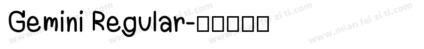 Gemini Regular字体转换